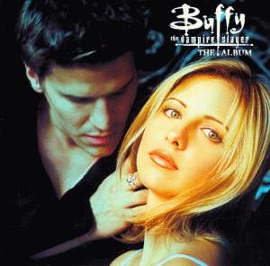 Buffy - The Vampire Slayer (The Album)